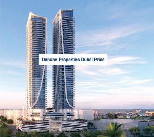 Danube Properties Dubai Price